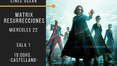 Cines Ocean: Comenzó la venta de entradas para el pre estreno de “Matrix Resurecciones”