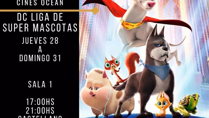 Cines Ocean estrena DC Liga de Supermascotas y Una Villa en la Toscana