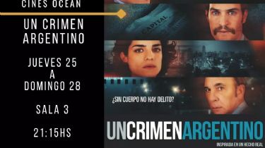 Jueves de estrenos en Cines Ocean: Llega “Un Crimen Argentino”, una película basada en hechos reales