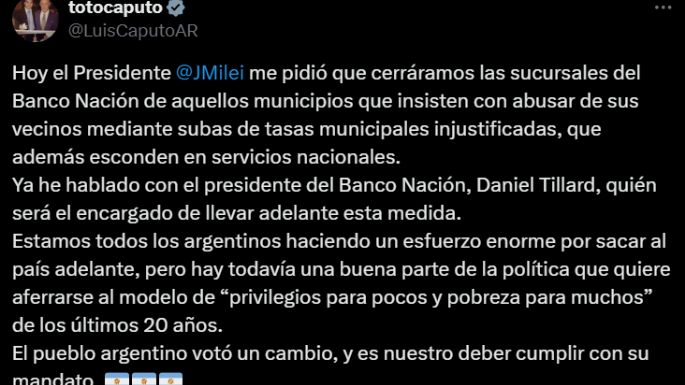 El Gobierno cerrará sucursales del Banco Nación en los municipios que “abusan de sus vecinos con subas de tasas injustificadas”