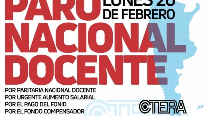 Ctera convocó a un paro para este lunes y podría impedir el inicio de clases