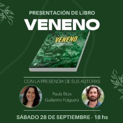 Presentan el libro “Veneno” en Necochea, sobre el impacto del agronegocio en la salud y el ambiente